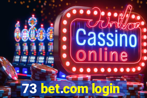73 bet.com login